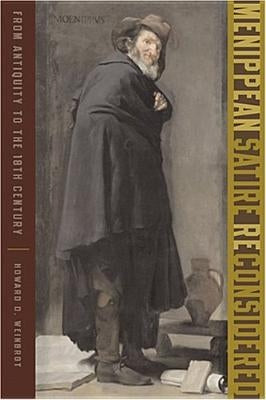 Menippean Satire Reconsidered: From Antiquity to the Eighteenth Century by Weinbrot, Howard D.