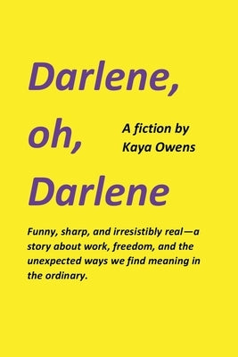 Darlene, oh, Darlene by Owens, Kaya