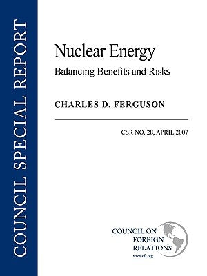 Nuclear Energy: Balancing Benefits and Risks by Ferguson, Charles D.