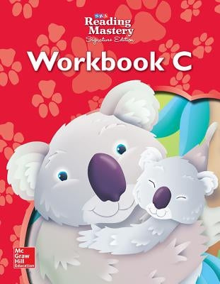 Reading Mastery Reading/Literature Strand Grade K, Workbook C by McGraw Hill