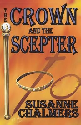 The Crown and the Scepter by Chalmers, Susanne