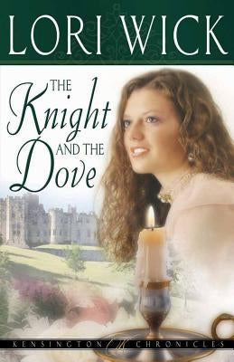 The Knight and the Dove by Wick, Lori