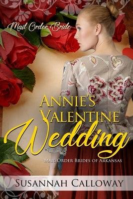 Annie's Valentine Wedding by Calloway, Susannah