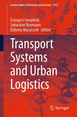 Transport Systems and Urban Logistics by Sierpiński, Grzegorz