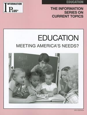 Education: Meeting America's Needs by Alters, Sandra M.