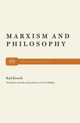 Marxism and Philosophy by Korsch, Karl