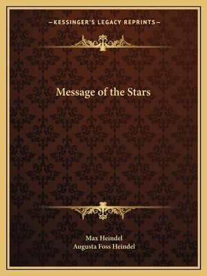 Message of the Stars by Heindel, Max