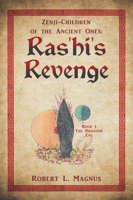 Zenji-Children of the Ancient Ones: Ras'hi's Revenge by Magnus, Robert L.