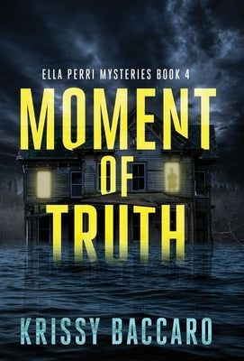 Moment of Truth by Baccaro, Krissy