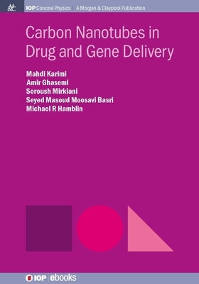 Carbon Nanotubes in Drug and Gene Delivery by Karimi, Mahdi