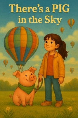 There's a PIG in the Sky by Westerfield, Crystal