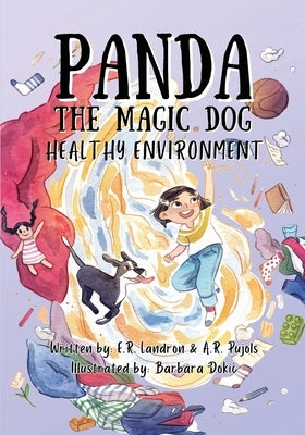 Panda the Magic Dog: Healthy Environment: Healthy Environment: Healthy Environment: Healthy Enviro by Landron, Er