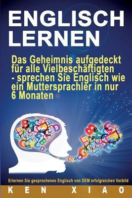 Englisch Lernen: Das Geheimnis Aufgedeckt F by English, Eng