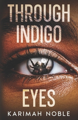 Through Indigo Eyes by Noble, Karimah