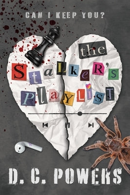 The Stalker's Playlist by Powers, D. C.
