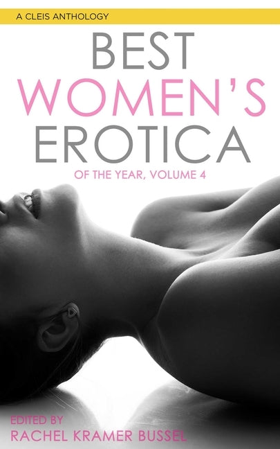 Best Women's Erotica of the Year, Volume 4 by Bussel, Rachel Kramer