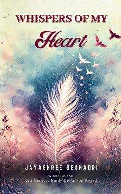 Whispers of my heart by Seshadri, Jayashree
