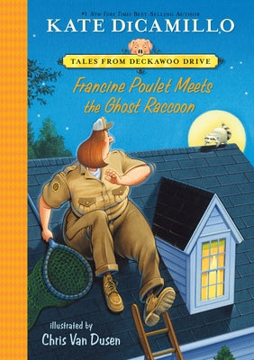 Francine Poulet Meets the Ghost Raccoon: #2 by DiCamillo, Kate