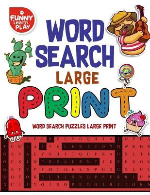 Word Search Large Print Game, Fun Game for Kids and Adults: Word Search Puzzles Large Print, Elevating Brain Skills, Entertainment for Kids & Elders by Play, Funny Learn