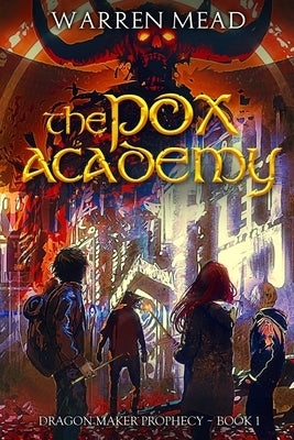 The Pox Academy by Mead, Warren