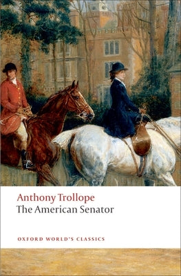 The American Senator by Trollope, Anthony
