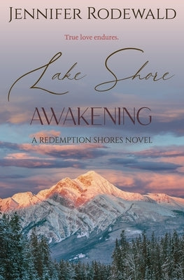 Lake Shore Awakening: A Christian novel by Rodewald, Jennifer