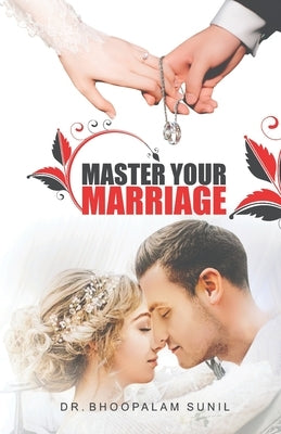 Master Your Marriage by Sunil, Bhoopalam