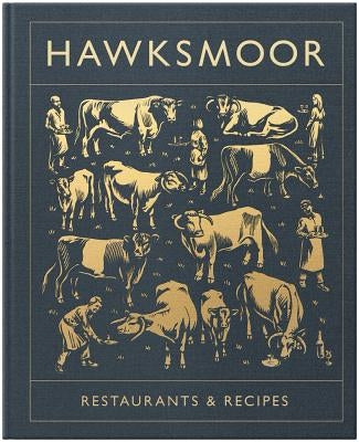 Hawksmoor: Restaurants & Recipes by Gott, Huw