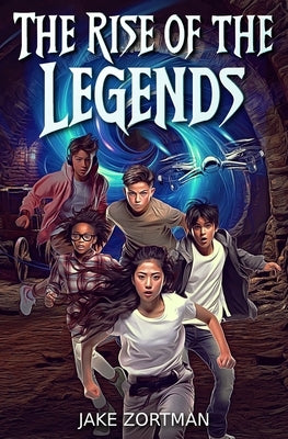 The Rise of The Legends by Zortman, Jake