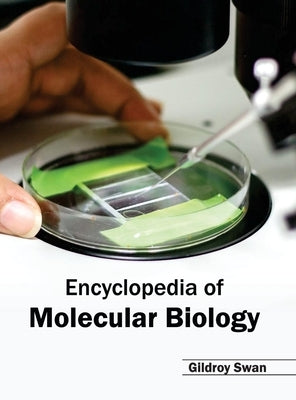 Encyclopedia of Molecular Biology by Swan, Gildroy