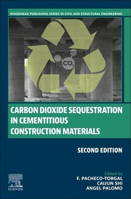 Carbon Dioxide Sequestration in Cementitious Construction Materials by Pacheco-Torgal, F.