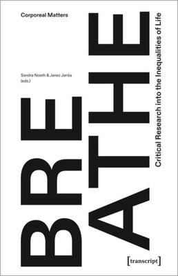 Breathe - Critical Research Into the Inequalities of Life by 