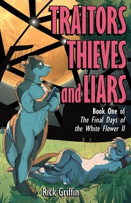 Traitors, Thieves and Liars by Griffin, Rick