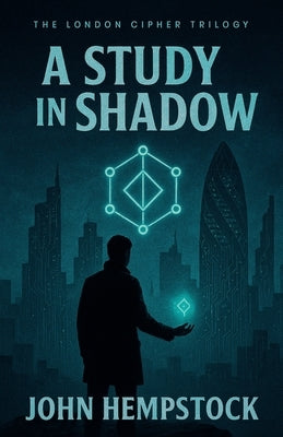 A Study in Shadow by Hempstock, John