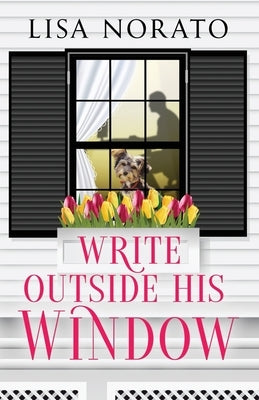 Write Outside His Window by Norato, Lisa