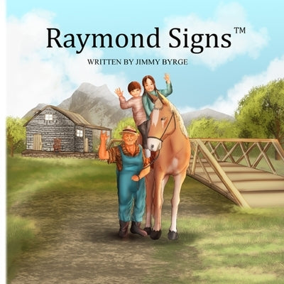 Raymond Signs by Byrge, Jimmy