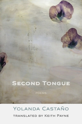 Second Tongue by Castaño, Yolanda