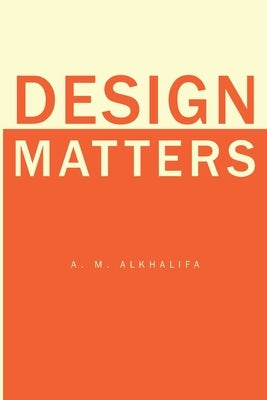 Design Matters by Alkhalifa, A. M.