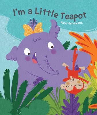 I'm a Little Teapot by Quintanilla, Hazel