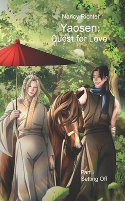 Yaosen: Quest for Love 1: (Setting Off) by Reger, Max