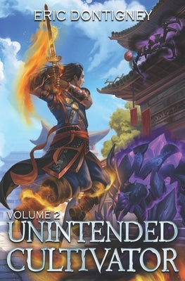 Unintended Cultivator: Volume Two by Dontigney, Eric