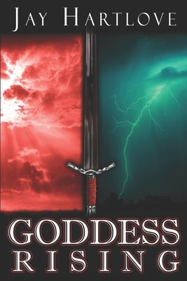 Goddess Rising by Hartlove, Jay