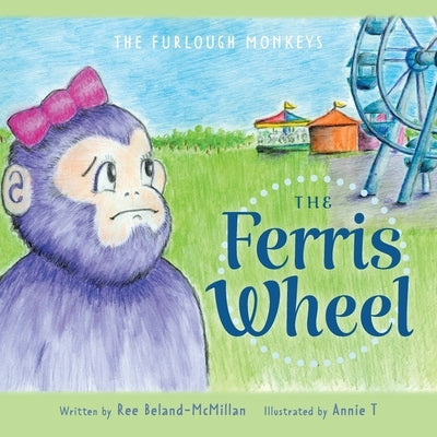 The Ferris Wheel by Beland-McMillan, Ree