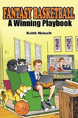 Fantasy Basketball: A Winning Playbook by Meinelt, Keith
