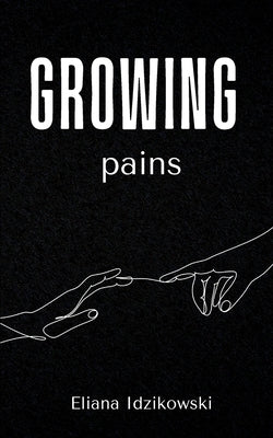 growing pains by Idzikowski, Eliana