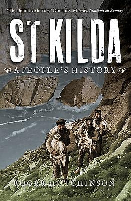 St Kilda: A People's History by Hutchinson, Roger