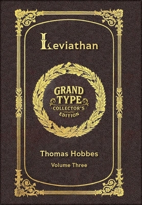 Large Print - Leviathan, Volume 3 of 3 - Grand Type Collector's Edition - Matte Hardcover with Dust Jacket by Hobbes, Thomas
