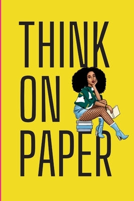Think on Paper by Joseph, Sheilita
