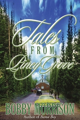Tales From Piney Grove by Morrison, Bobby