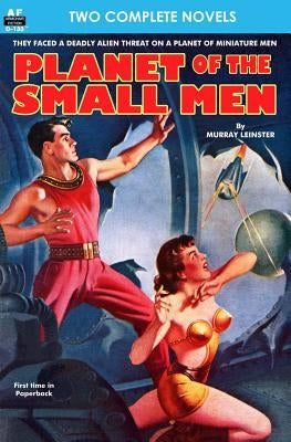 Planet of the Small Men & Masters of Space by Smith, Edward E.